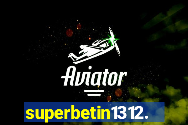 superbetin1312.com