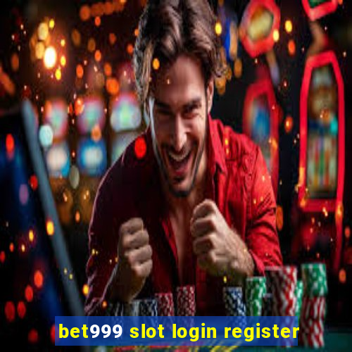 bet999 slot login register