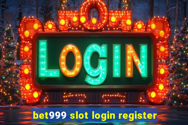 bet999 slot login register