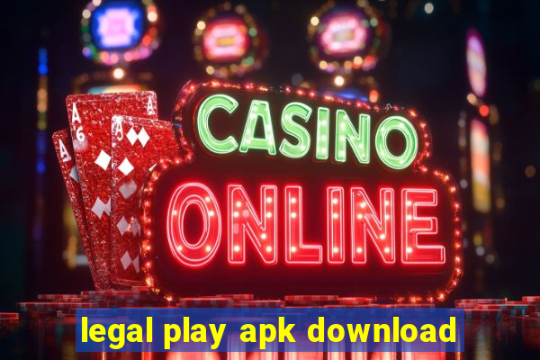 legal play apk download