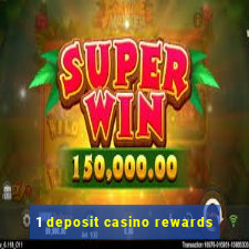 1 deposit casino rewards