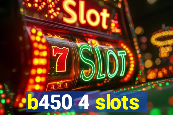 b450 4 slots