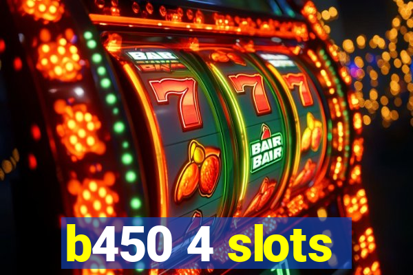 b450 4 slots