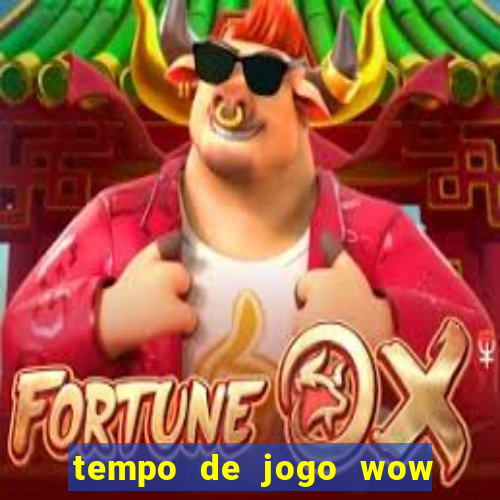 tempo de jogo wow 30 dias