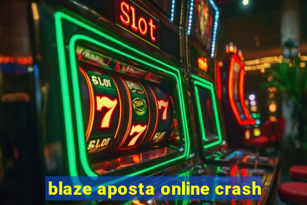 blaze aposta online crash