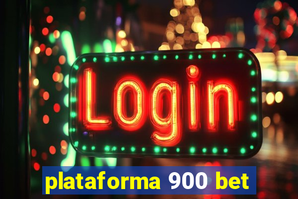 plataforma 900 bet