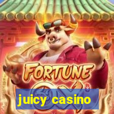 juicy casino