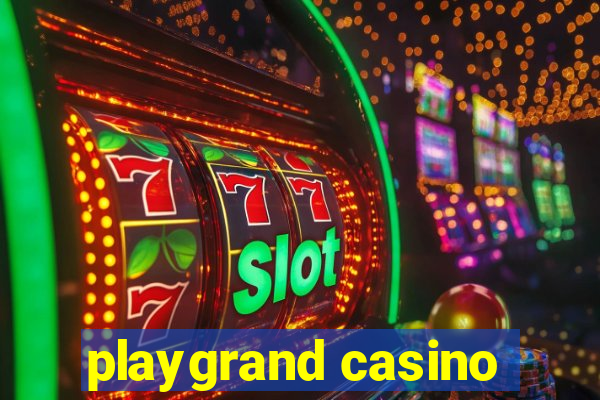 playgrand casino