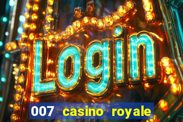 007 casino royale cenas do filme