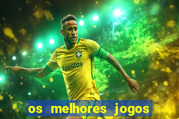 os melhores jogos on line