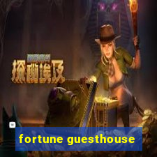 fortune guesthouse