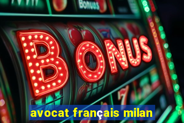 avocat français milan