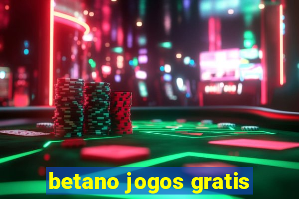 betano jogos gratis