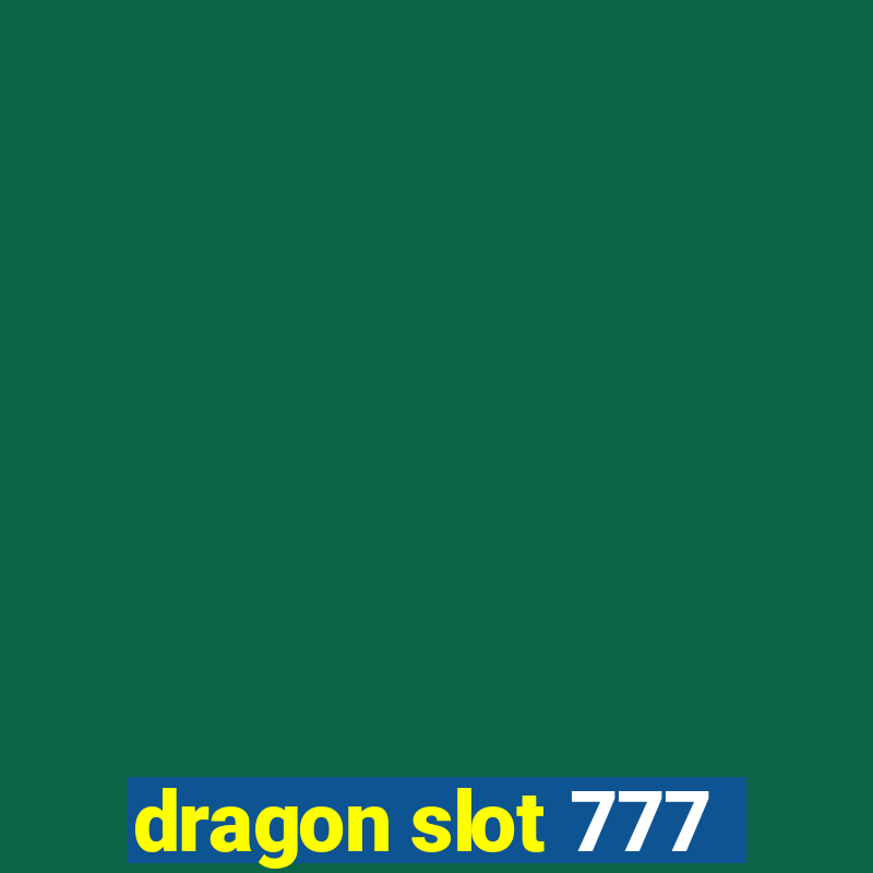 dragon slot 777