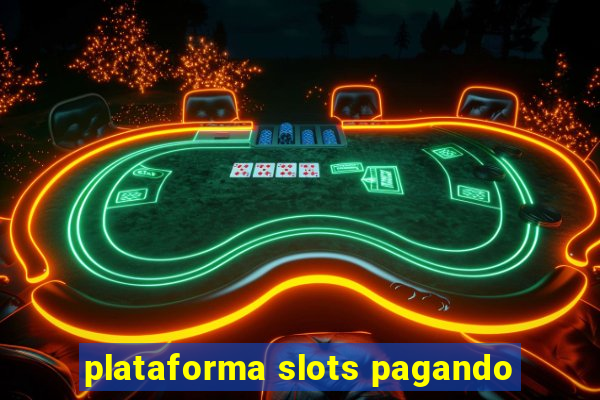 plataforma slots pagando