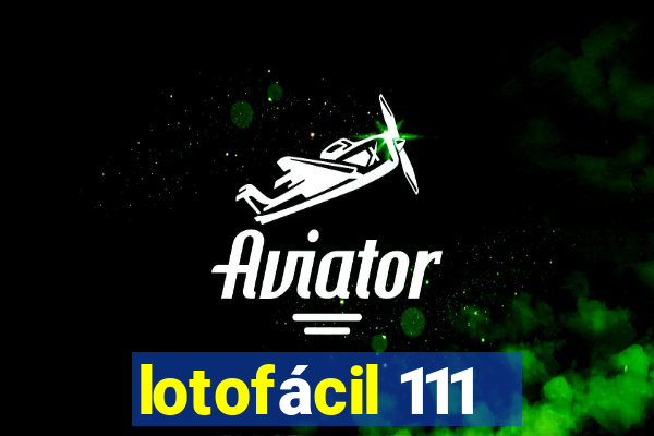 lotofácil 111