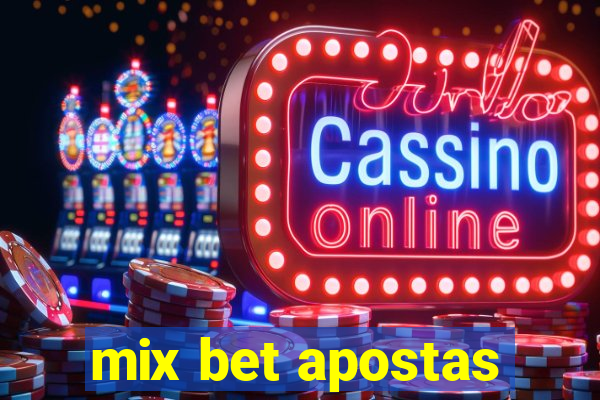 mix bet apostas