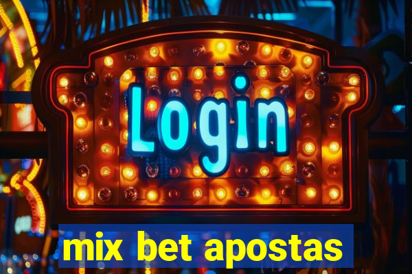 mix bet apostas