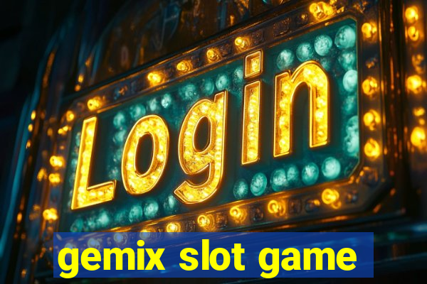 gemix slot game