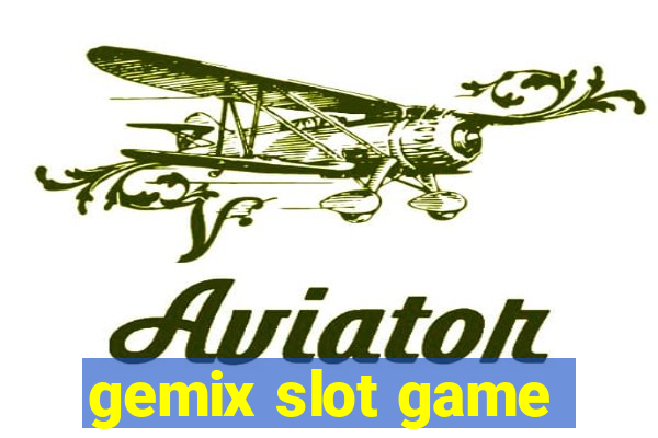 gemix slot game