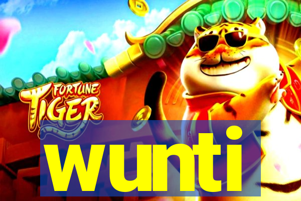 wunti