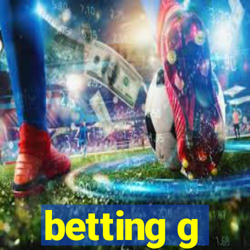 betting g