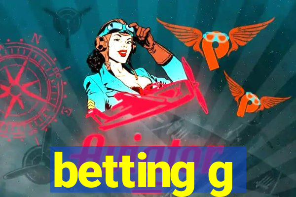 betting g