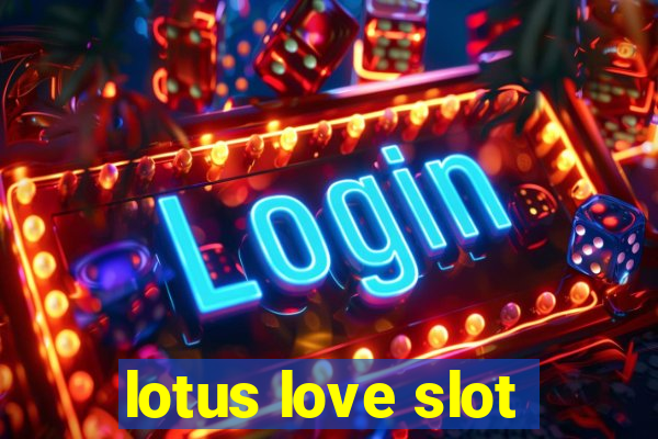 lotus love slot