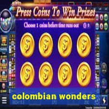 colombian wonders