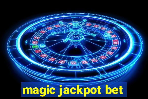 magic jackpot bet