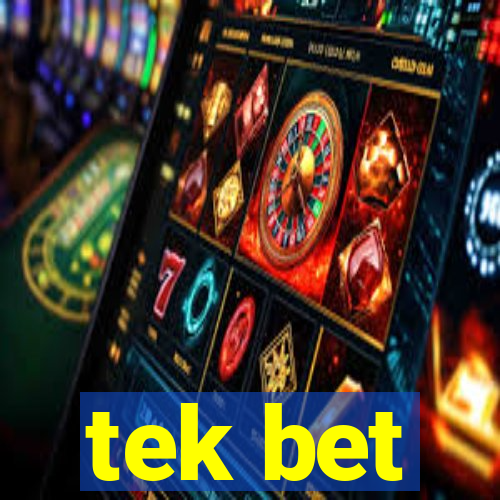 tek bet