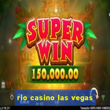 rio casino las vegas