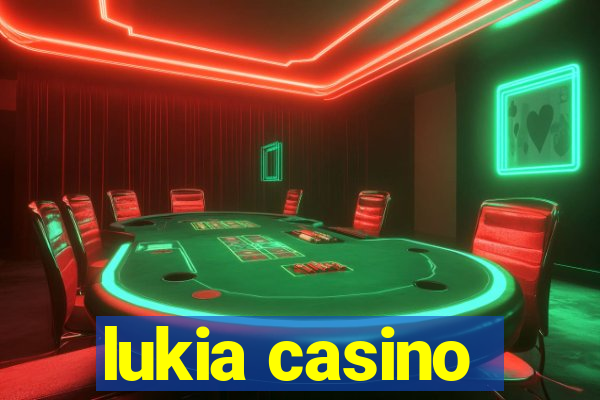 lukia casino