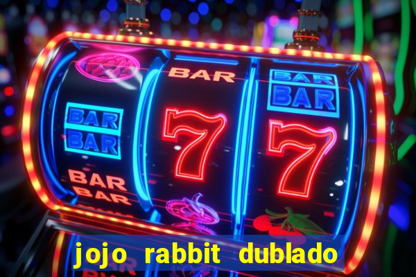 jojo rabbit dublado google drive