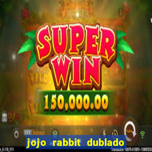 jojo rabbit dublado google drive