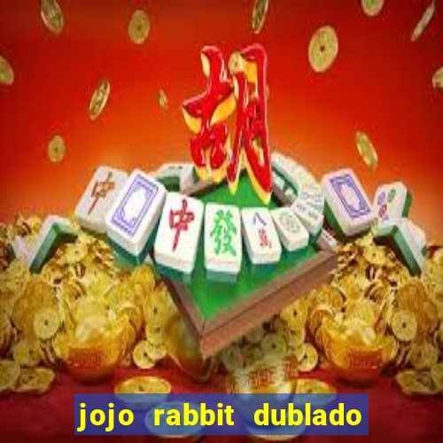 jojo rabbit dublado google drive