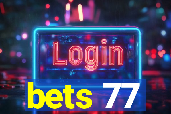 bets 77