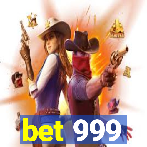 bet 999