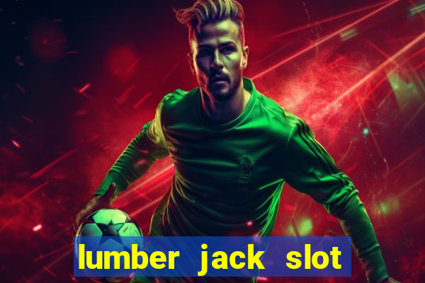 lumber jack slot free play