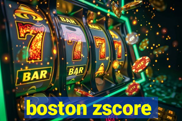 boston zscore