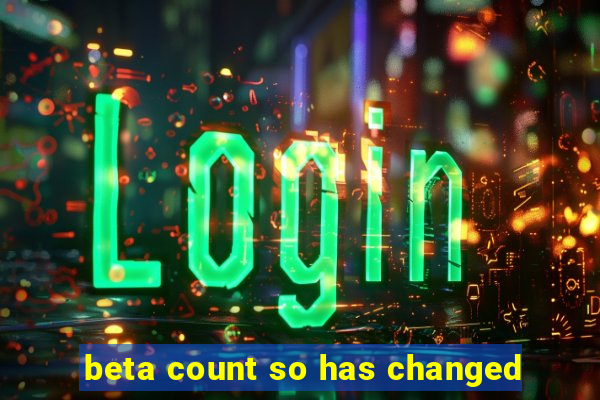 beta count so has changed