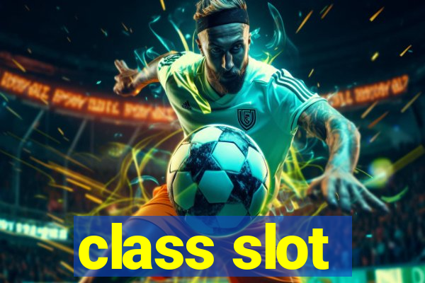 class slot