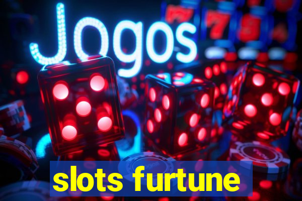 slots furtune