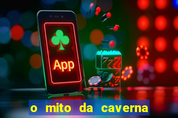 o mito da caverna texto completo pdf