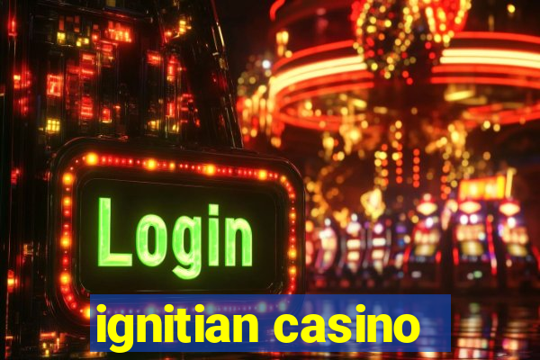 ignitian casino