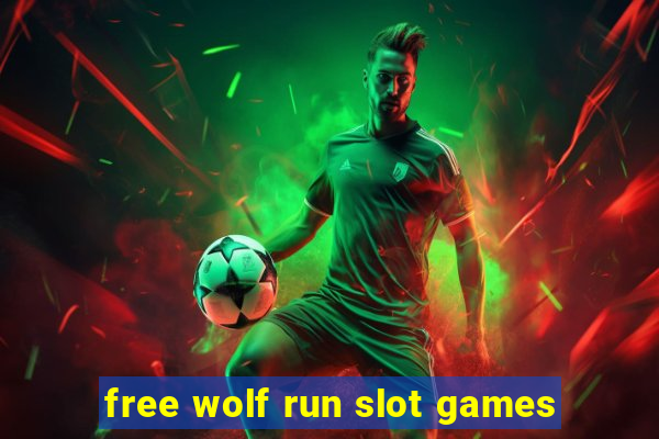 free wolf run slot games