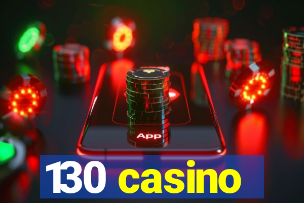 130 casino