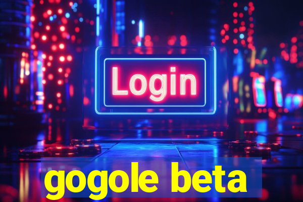 gogole beta