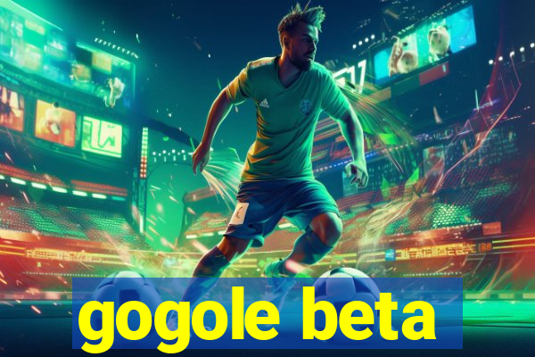 gogole beta