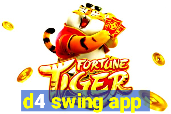 d4 swing app